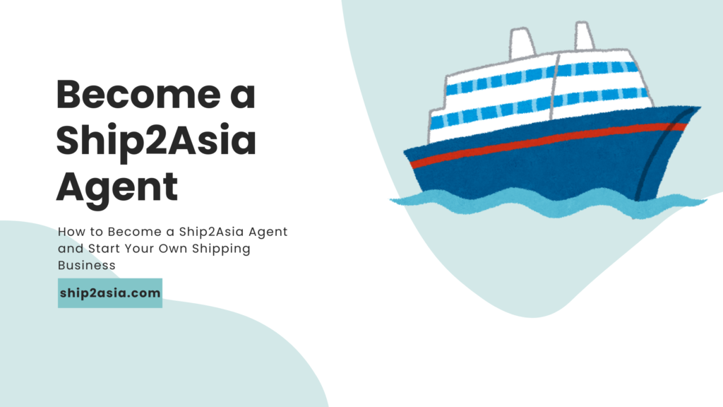 ship2asia agent